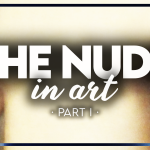 The Nude in Western Art: From Sacred Idols to the Birth of Modernity (Part I)